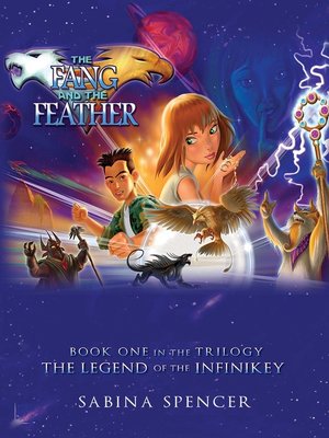 cover image of The Fang and the Feather-The Legend of the InfiniKey-Book One